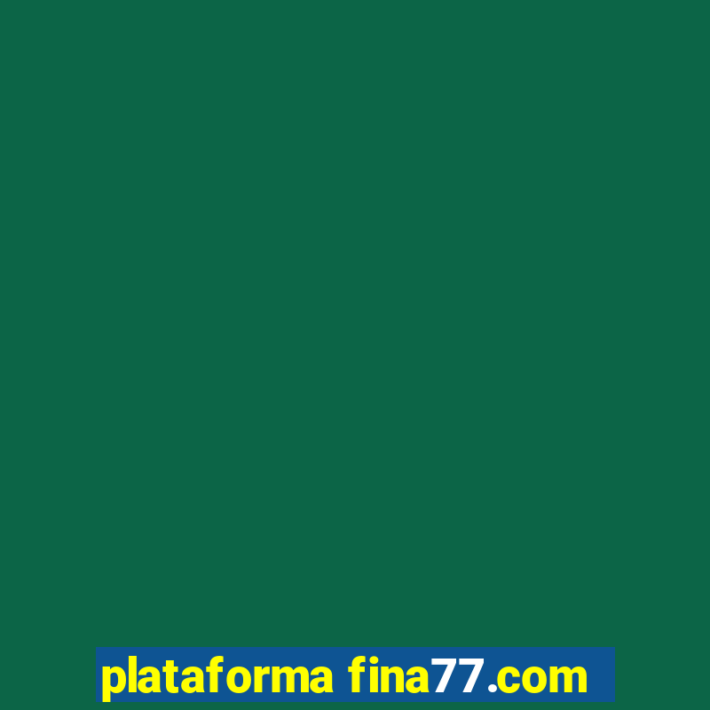 plataforma fina77.com